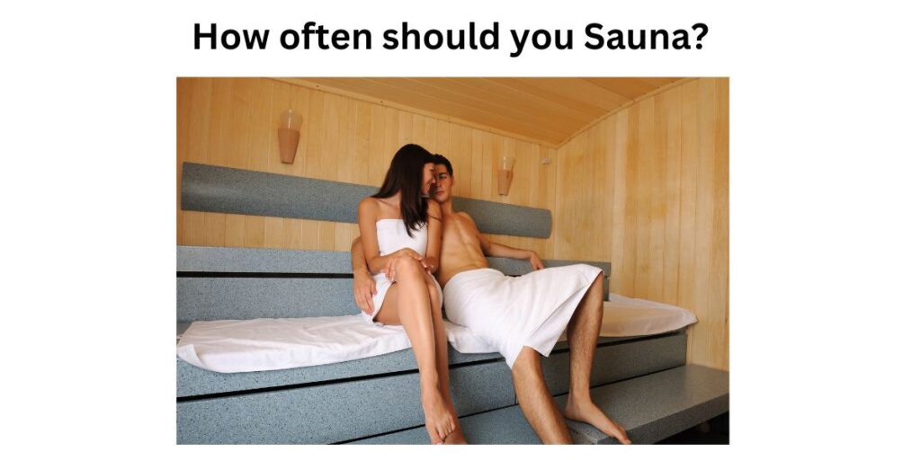 How often should you Sauna