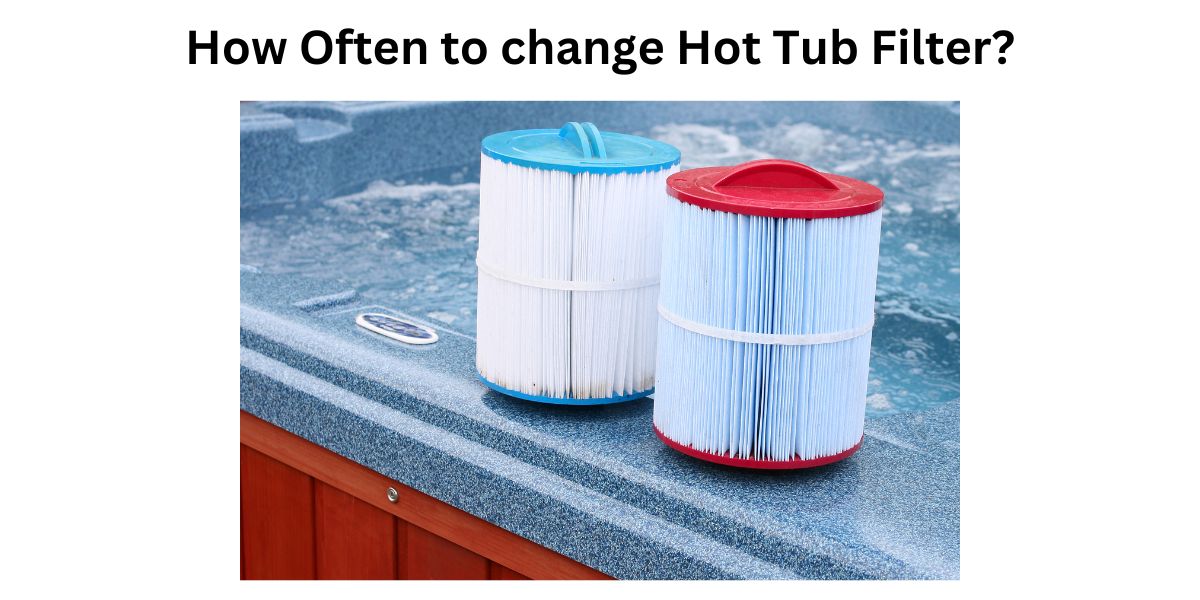 How To Clean a Hot Tub Filter? (Top Tips!)
