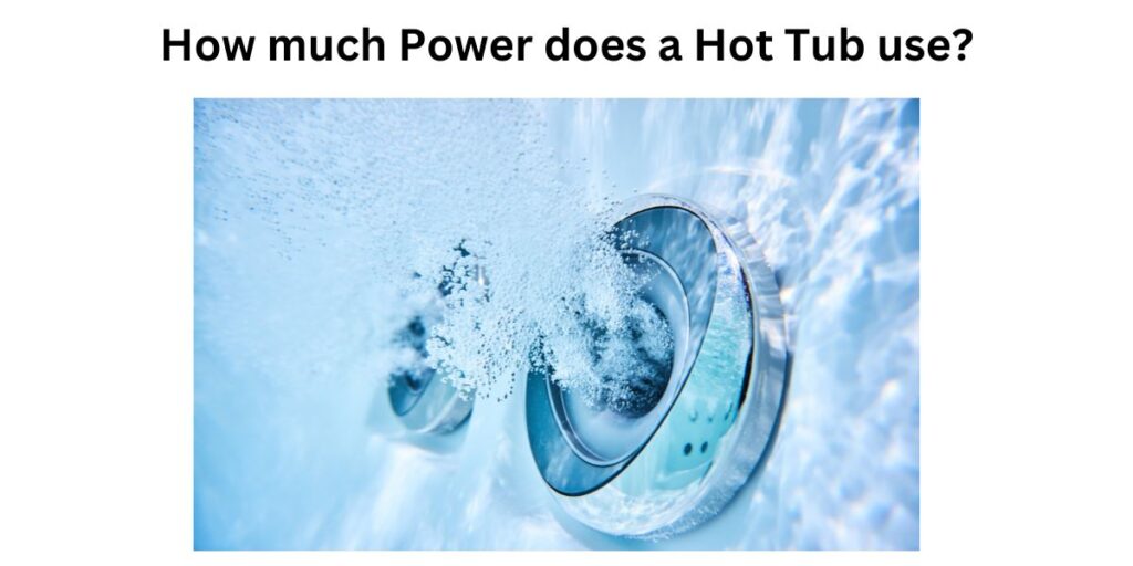 How much power does a Hot tub use
