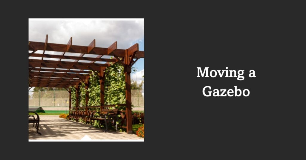 How to move a gazebo