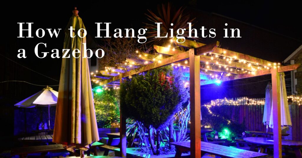 how to hang lights in a gazebo