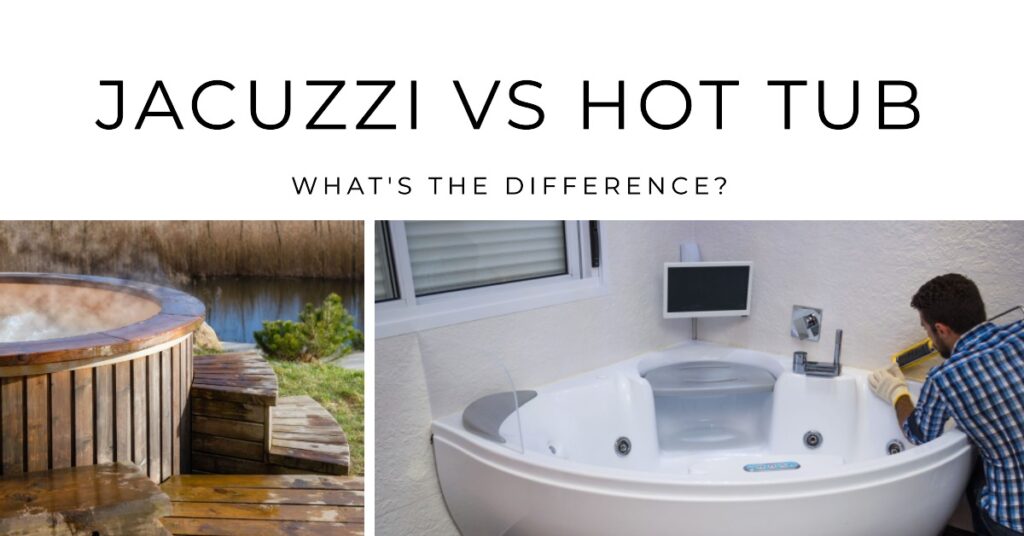 jacuzzi vs hot tub