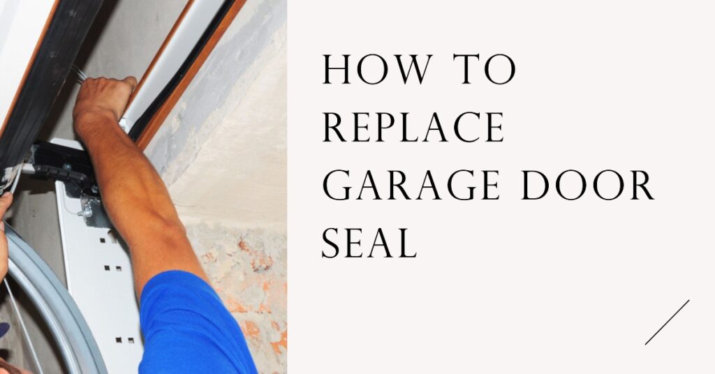 How to replace garage door seal 