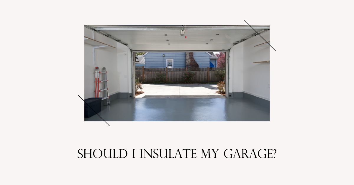 Should i insulate my garage My Garden And Patio