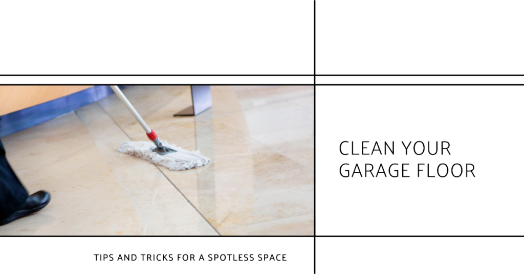 How To Clean Garage Floor Top Tips 