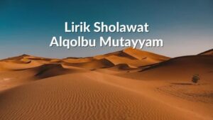 Lirik Sholawat Alqolbu Mutayyam